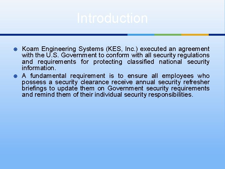 Introduction ¥ ¥ Koam Engineering Systems (KES, Inc. ) executed an agreement with the