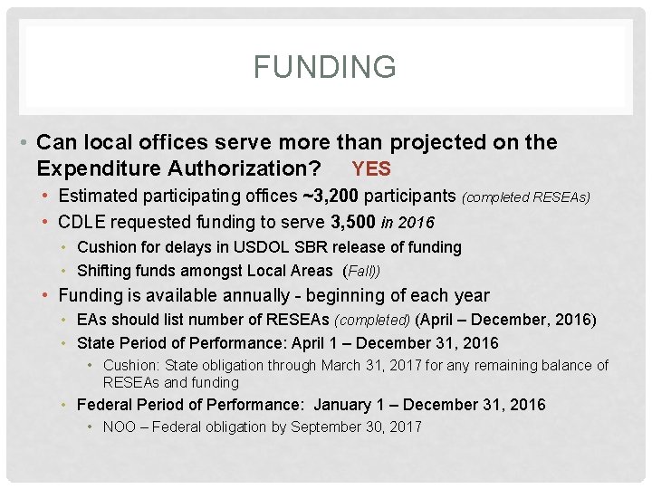 FUNDING • Can local offices serve more than projected on the Expenditure Authorization? YES FUNDING • Can local offices serve more than projected on the Expenditure Authorization? YES