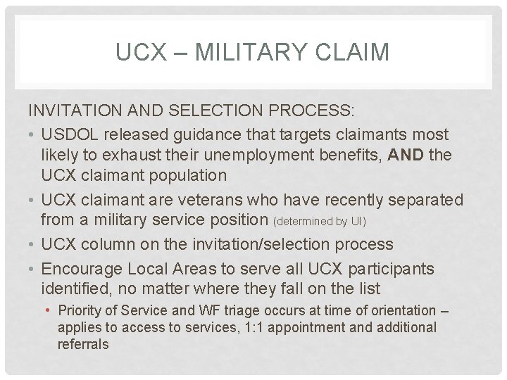 UCX – MILITARY CLAIM INVITATION AND SELECTION PROCESS: • USDOL released guidance that targets UCX – MILITARY CLAIM INVITATION AND SELECTION PROCESS: • USDOL released guidance that targets