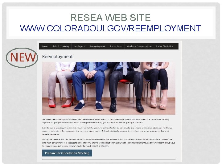 RESEA WEB SITE WWW. COLORADOUI. GOV/REEMPLOYMENT NEW RESEA WEB SITE WWW. COLORADOUI. GOV/REEMPLOYMENT NEW