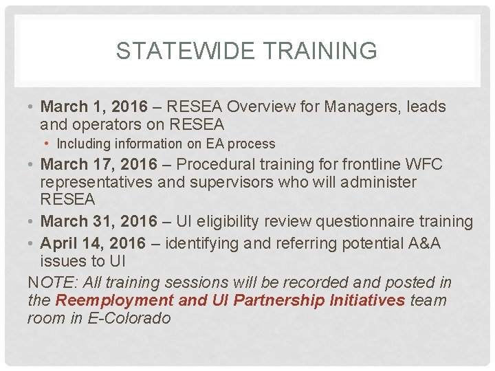 STATEWIDE TRAINING • March 1, 2016 – RESEA Overview for Managers, leads and operators STATEWIDE TRAINING • March 1, 2016 – RESEA Overview for Managers, leads and operators