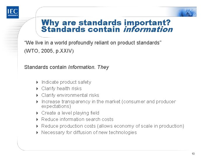Why are standards important? Standards contain information “We live in a world profoundly reliant