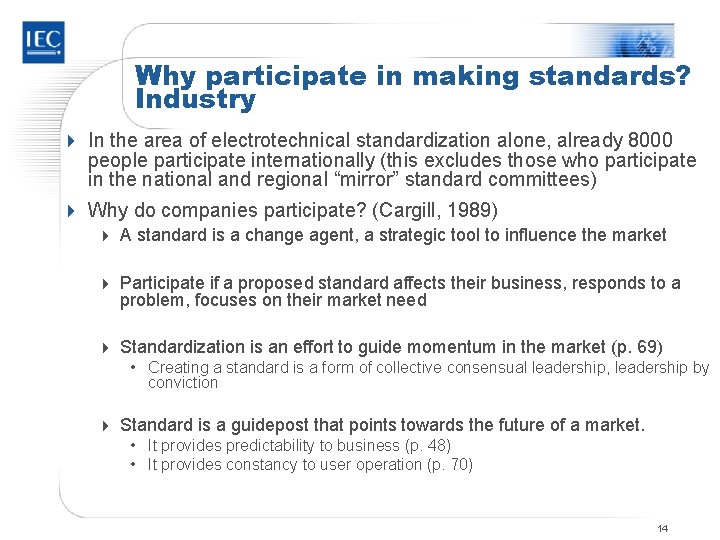 Why participate in making standards? Industry 4 In the area of electrotechnical standardization alone,