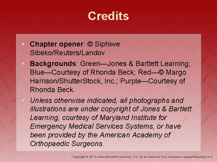 Credits • Chapter opener: © Siphiwe Sibeko/Reuters/Landov • Backgrounds: Green—Jones & Bartlett Learning; Blue—Courtesy