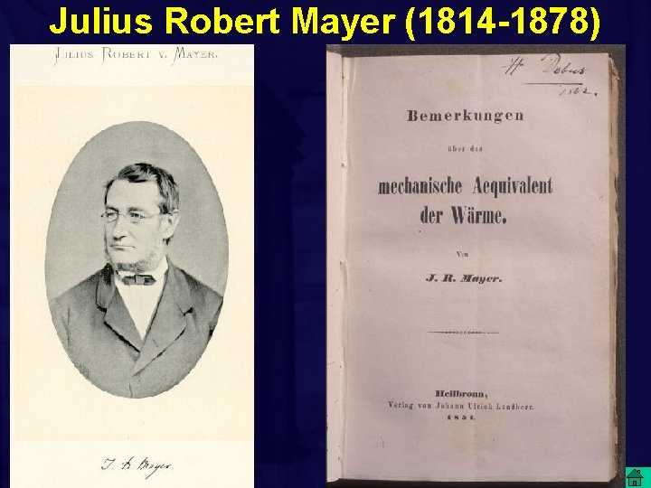 Julius Robert Mayer (1814 -1878) 