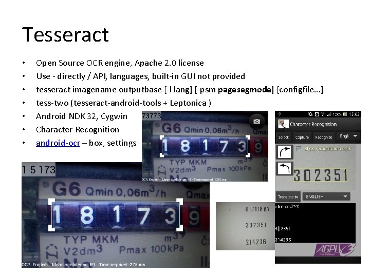 Tesseract • • Open Source OCR engine, Apache 2. 0 license Use - directly