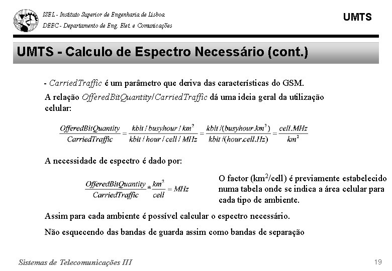 ISEL - Instituto Superior de Engenharia de Lisboa UMTS DEEC - Departamento de Eng.
