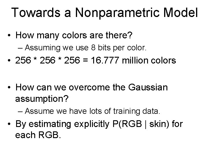 Towards a Nonparametric Model • How many colors are there? – Assuming we use