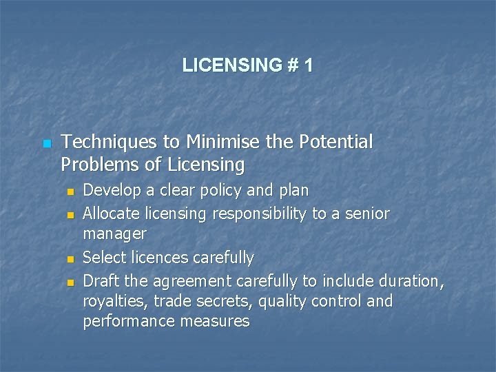 LICENSING # 1 n Techniques to Minimise the Potential Problems of Licensing n n