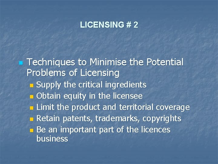 LICENSING # 2 n Techniques to Minimise the Potential Problems of Licensing Supply the