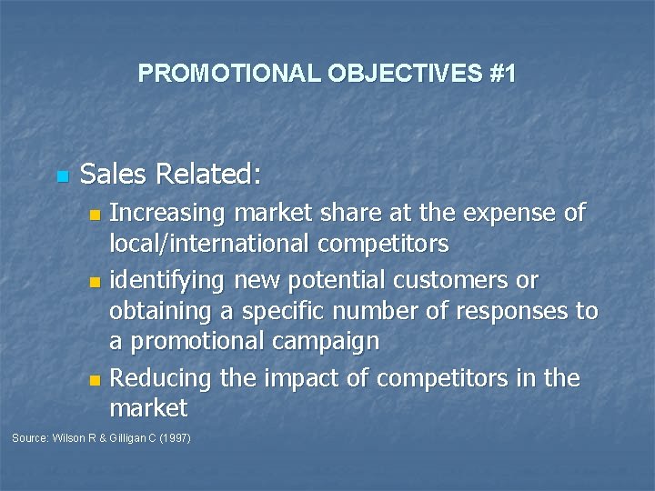 PROMOTIONAL OBJECTIVES #1 n Sales Related: Increasing market share at the expense of local/international