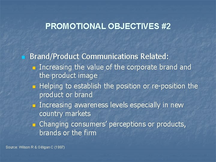 PROMOTIONAL OBJECTIVES #2 n Brand/Product Communications Related: n n Increasing the value of the