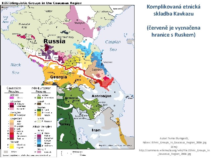Komplikovaná etnická skladba Kavkazu (červeně je vyznačena hranice s Ruskem) Autor: Temo Blumgardt, Název: