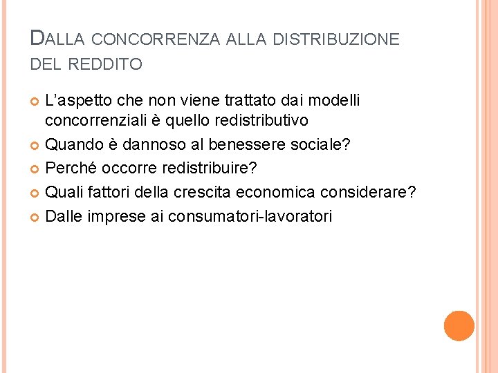 DALLA CONCORRENZA ALLA DISTRIBUZIONE DEL REDDITO L’aspetto che non viene trattato dai modelli concorrenziali