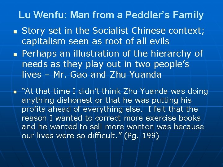 Lu Wenfu: Man from a Peddler’s Family n n n Story set in the