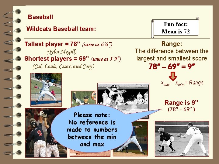 Baseball Wildcats Baseball team: Tallest player = 78” (same as 6’ 6”) (Tylor Megill)