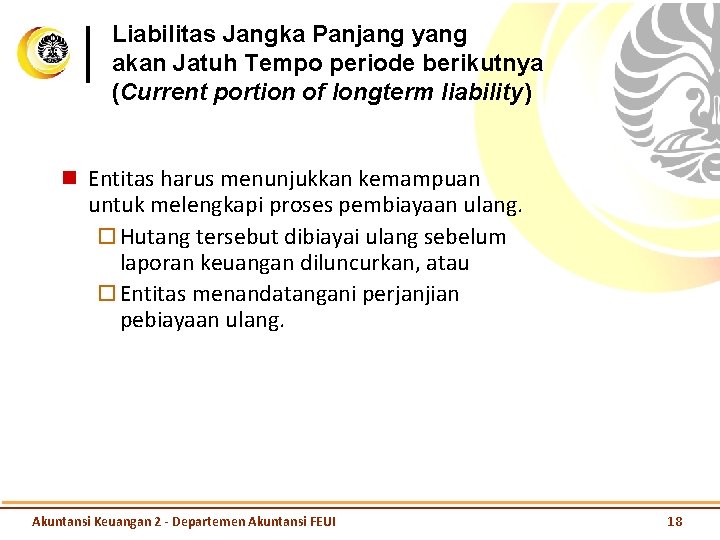 Liabilitas Jangka Panjang yang akan Jatuh Tempo periode berikutnya (Current portion of longterm liability)