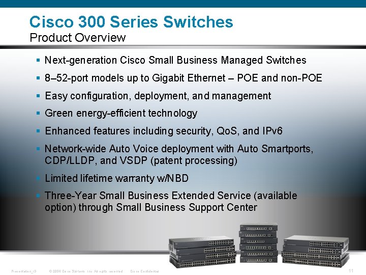 Cisco 300 Series Switches Product Overview § Next-generation Cisco Small Business Managed Switches §