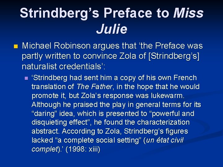 Strindberg’s Preface to Miss Julie n Michael Robinson argues that ‘the Preface was partly