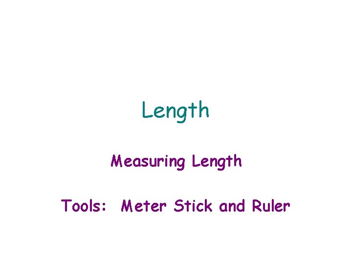 Length Measuring Length Tools: Meter Stick and Ruler 