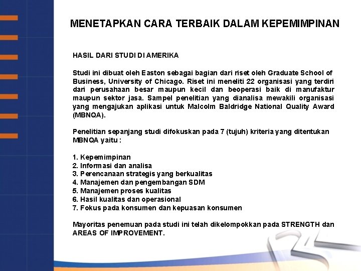 MENETAPKAN CARA TERBAIK DALAM KEPEMIMPINAN HASIL DARI STUDI DI AMERIKA Studi ini dibuat oleh