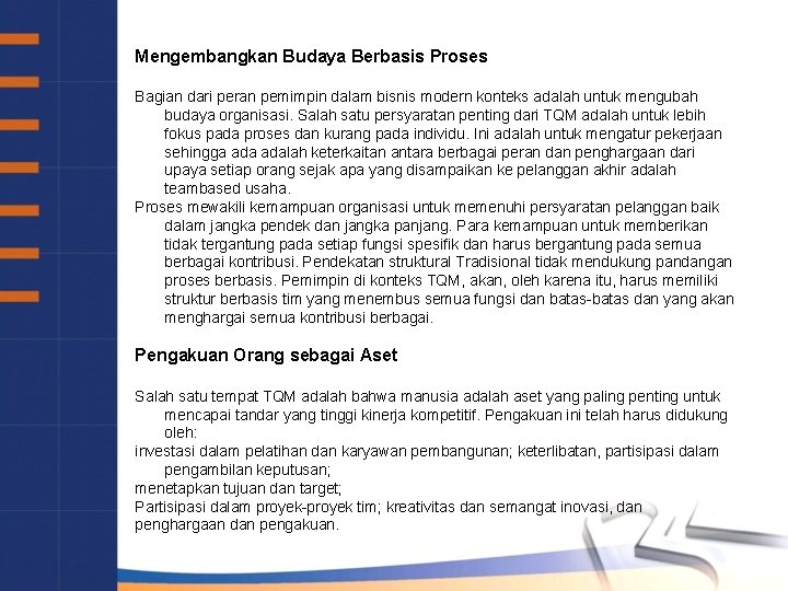 Mengembangkan Budaya Berbasis Proses Bagian dari peran pemimpin dalam bisnis modern konteks adalah untuk