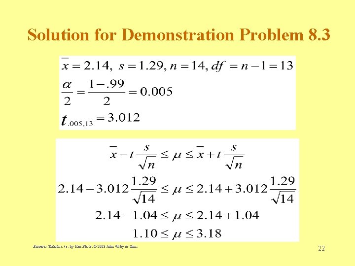 Solution for Demonstration Problem 8. 3 Business Statistics, 4 e, by Ken Black. ©