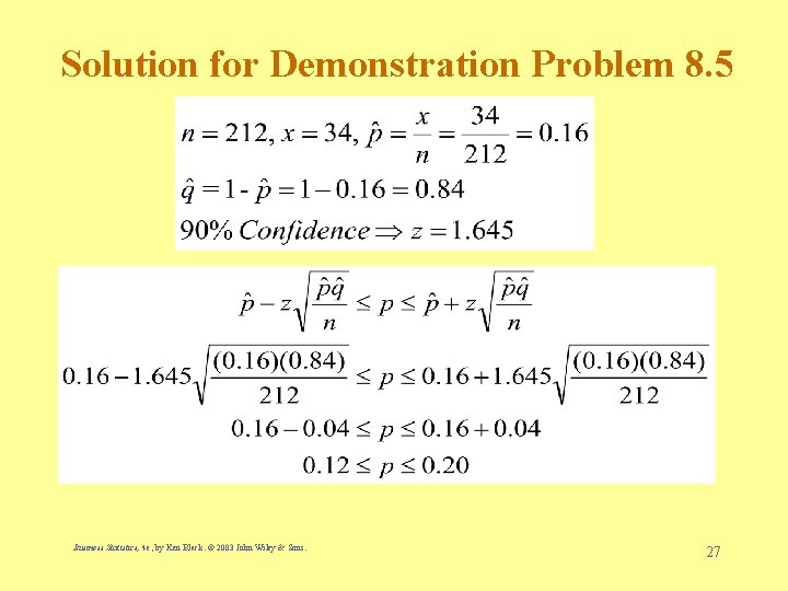 Solution for Demonstration Problem 8. 5 Business Statistics, 4 e, by Ken Black. ©