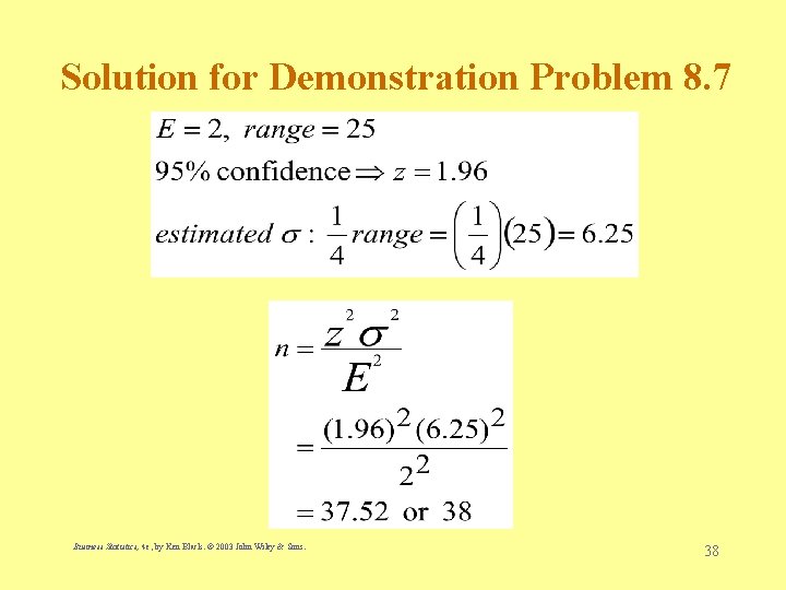 Solution for Demonstration Problem 8. 7 Business Statistics, 4 e, by Ken Black. ©