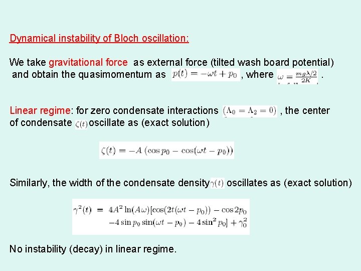 Dynamical instability of Bloch oscillation: We take gravitational force as external force (tilted wash