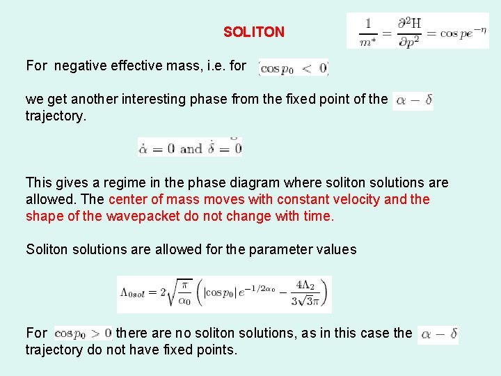 SOLITON For negative effective mass, i. e. for we get another interesting phase from