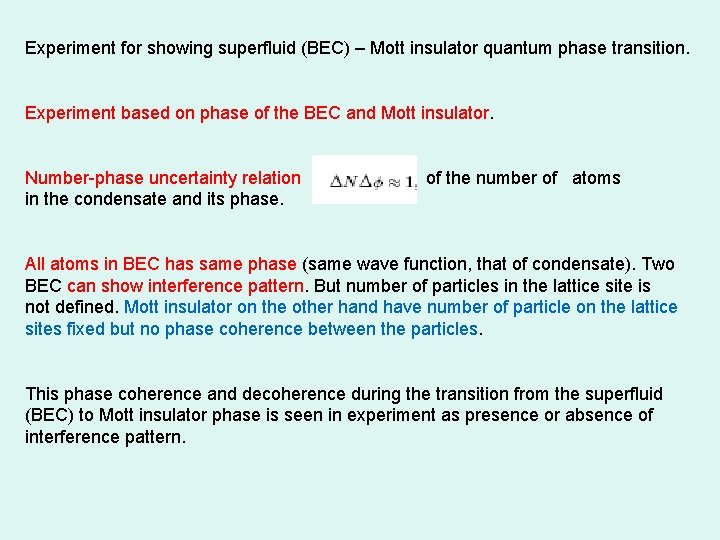 Experiment for showing superfluid (BEC) – Mott insulator quantum phase transition. Experiment based on