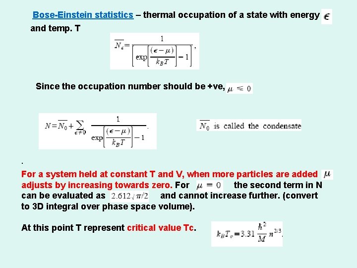 Bose-Einstein statistics – thermal occupation of a state with energy and temp. T Since