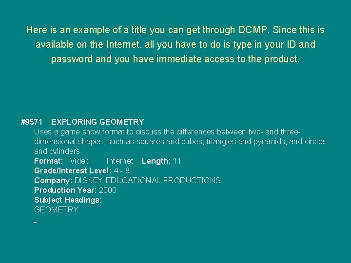 Here is an example of a title you can get through DCMP. Since this