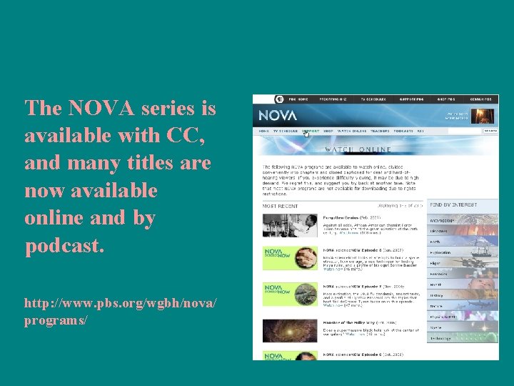 The NOVA series is available with CC, and many titles are now available online