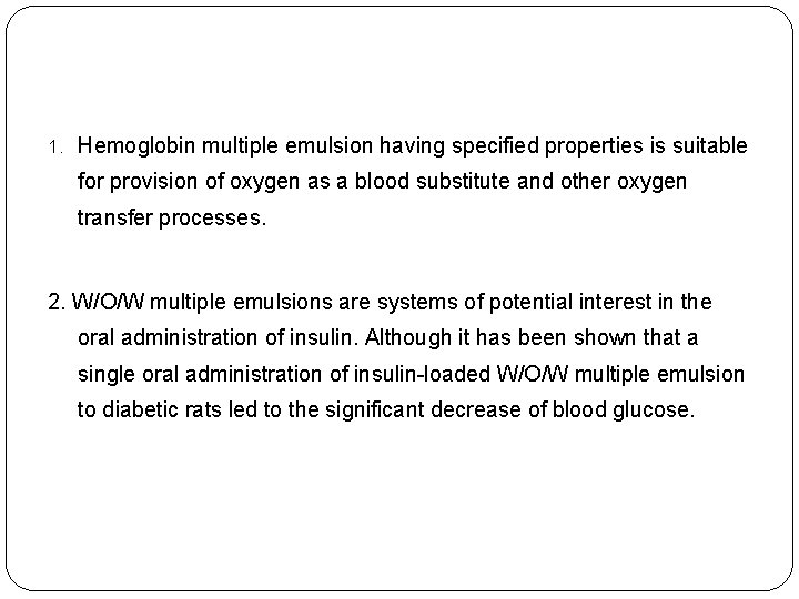 1. Hemoglobin multiple emulsion having specified properties is suitable for provision of oxygen as