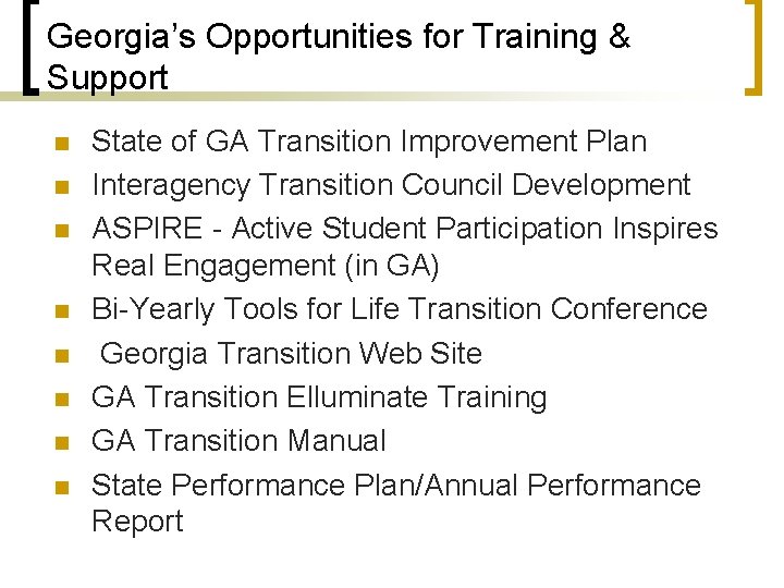 Georgia’s Opportunities for Training & Support n n n n State of GA Transition