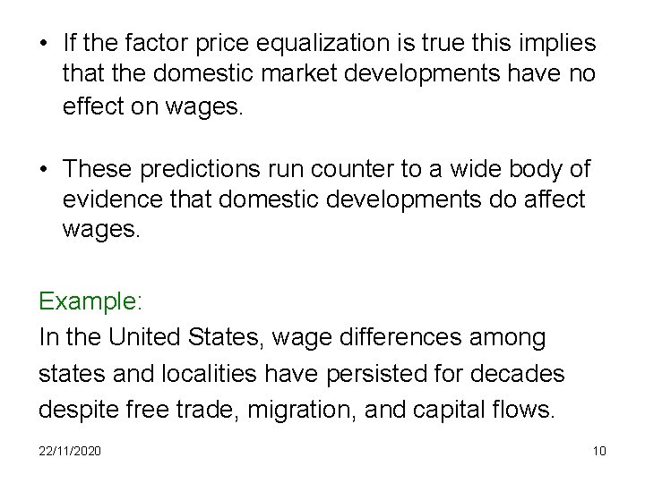  • If the factor price equalization is true this implies that the domestic
