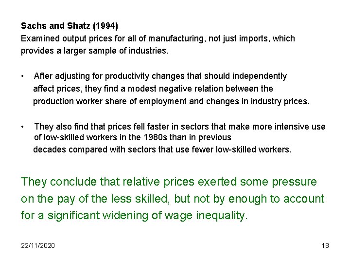 Sachs and Shatz (1994) Examined output prices for all of manufacturing, not just imports,