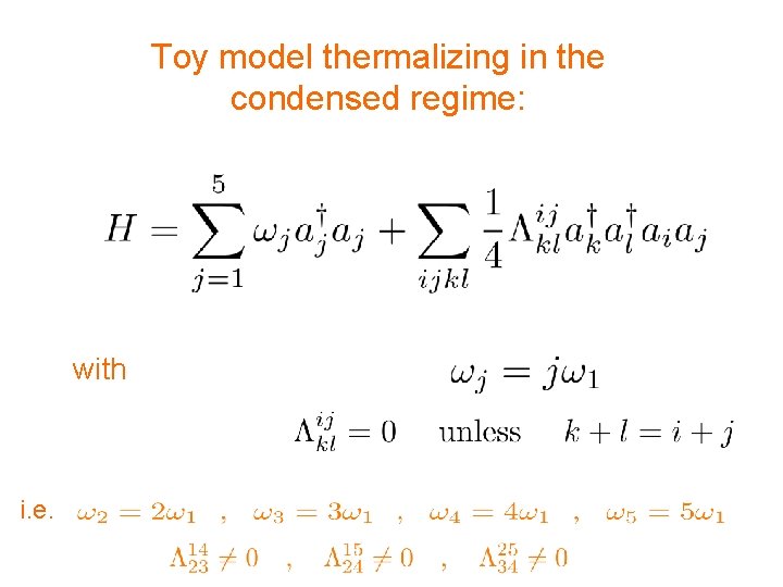 Toy model thermalizing in the condensed regime: with i. e. 
