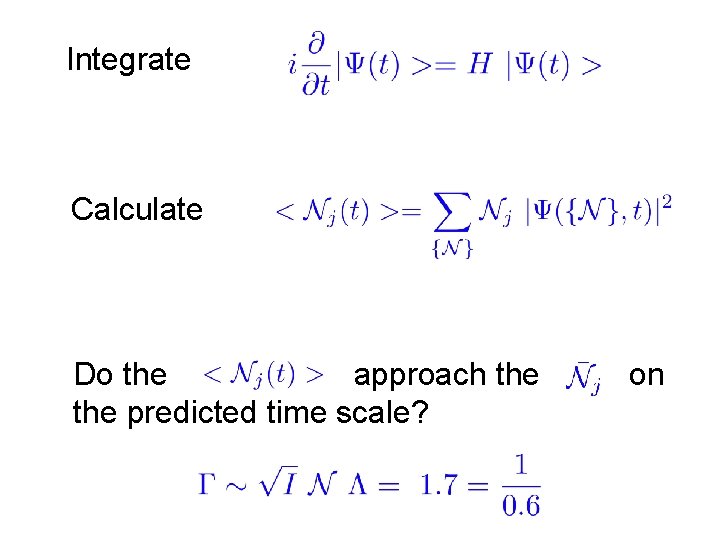 Integrate Calculate Do the approach the predicted time scale? on 