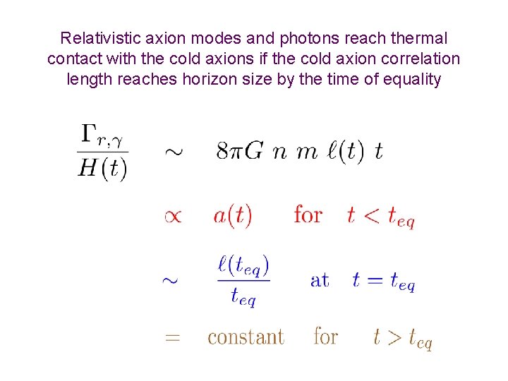 Relativistic axion modes and photons reach thermal contact with the cold axions if the