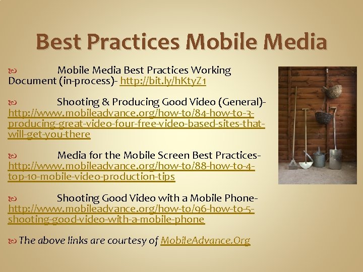 Best Practices Mobile Media Mobile Media Best Practices Working Document (in-process)- http: //bit. ly/h.