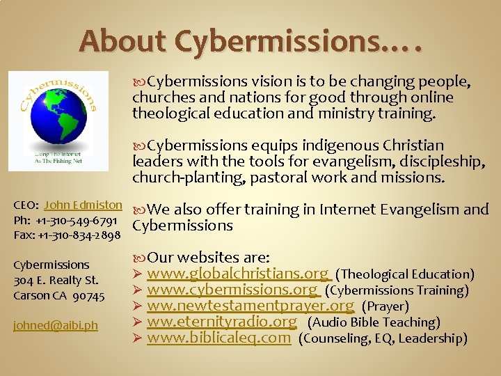 About Cybermissions…. Cybermissions vision is to be changing people, churches and nations for good