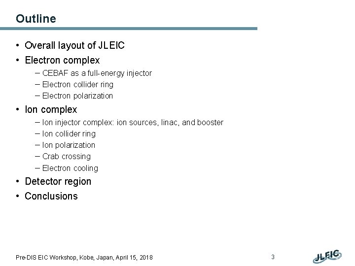 Outline • Overall layout of JLEIC • Electron complex － CEBAF as a full-energy