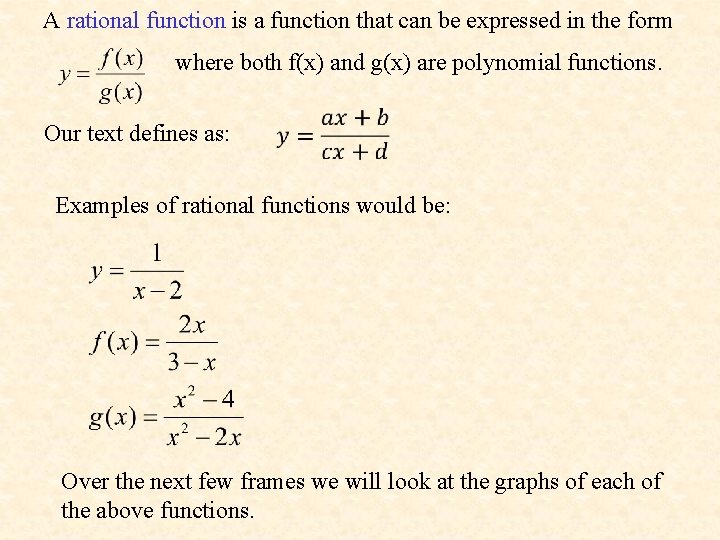 A rational function is a function that can be expressed in the form where