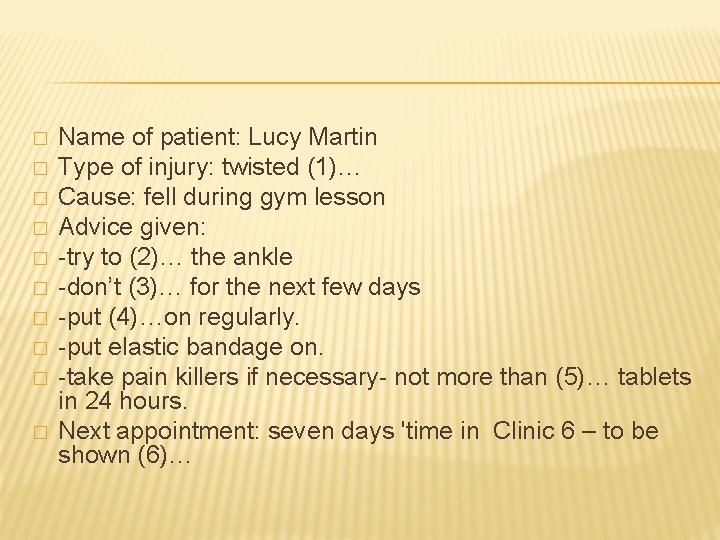 � � � � � Name of patient: Lucy Martin Type of injury: twisted
