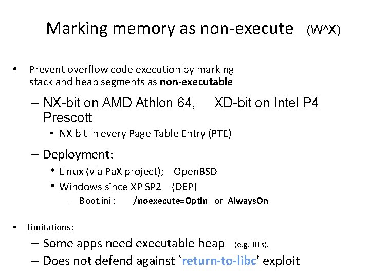 Marking memory as non-execute (W^X) • Prevent overflow code execution by marking stack and
