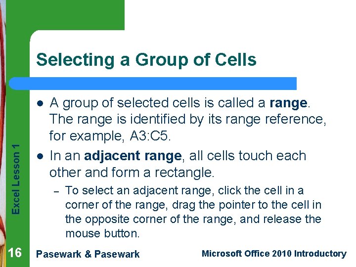 Selecting a Group of Cells Excel Lesson 1 l 16 l A group of Selecting a Group of Cells Excel Lesson 1 l 16 l A group of