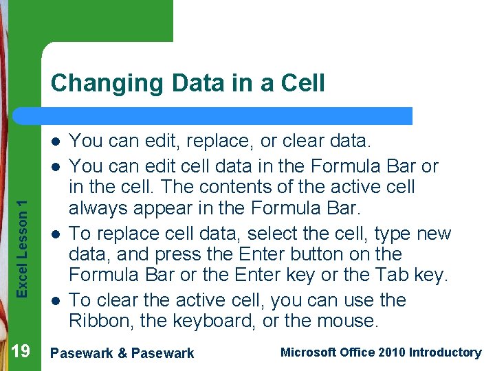 Changing Data in a Cell l Excel Lesson 1 l 19 l l You